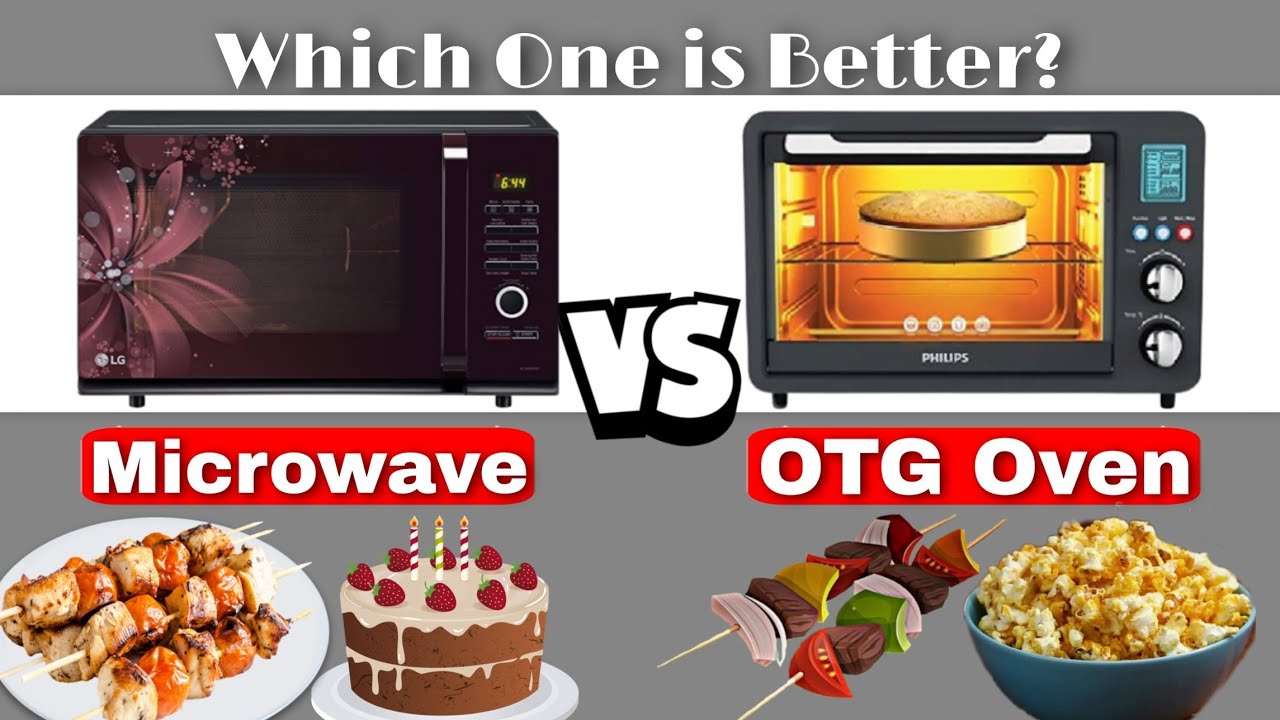 Microwave और OTG में कौन सबसे अच्छा है ?
