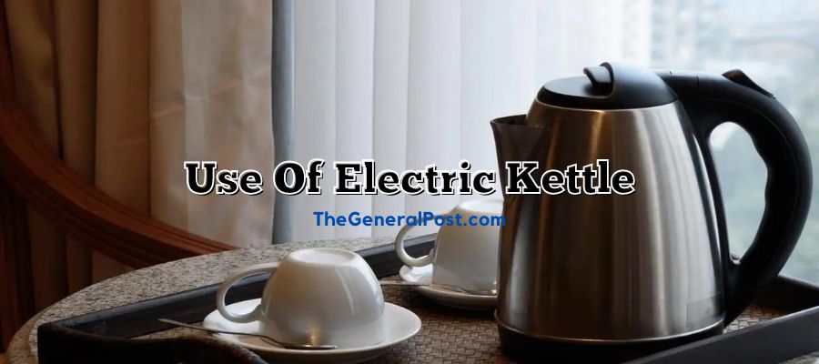 Electric kettle के 10 उपयोग