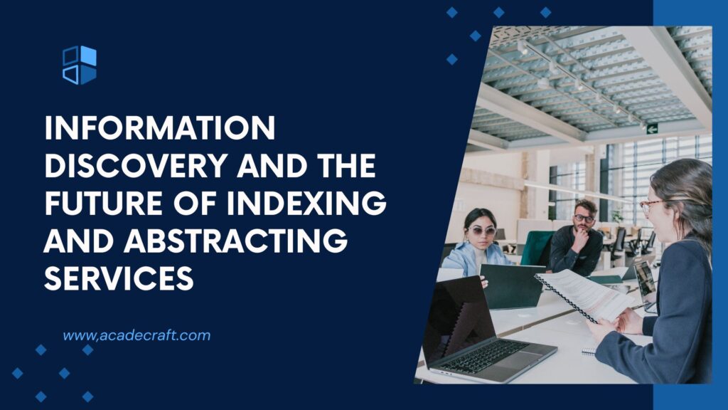 Information Discovery And The Future Of Indexing And Abstracting Services