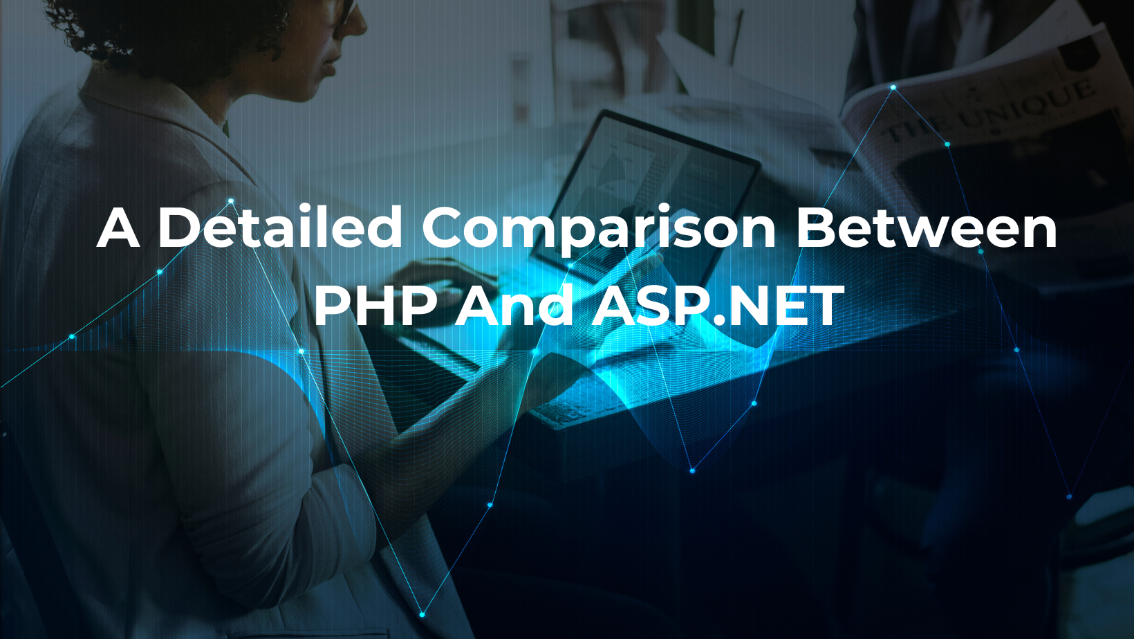 PHP VS ASP.NET: Picking The Right Tech Stack For Your Next Project