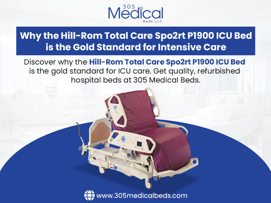 Why the Hill-Rom Total Care Spo2rt P1900 ICU Bed is the Gold Standard for Intensive Care