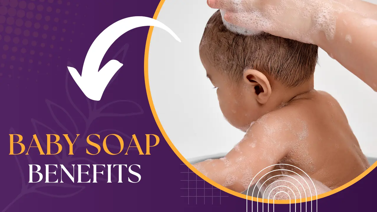 Benefits of Baby Soap