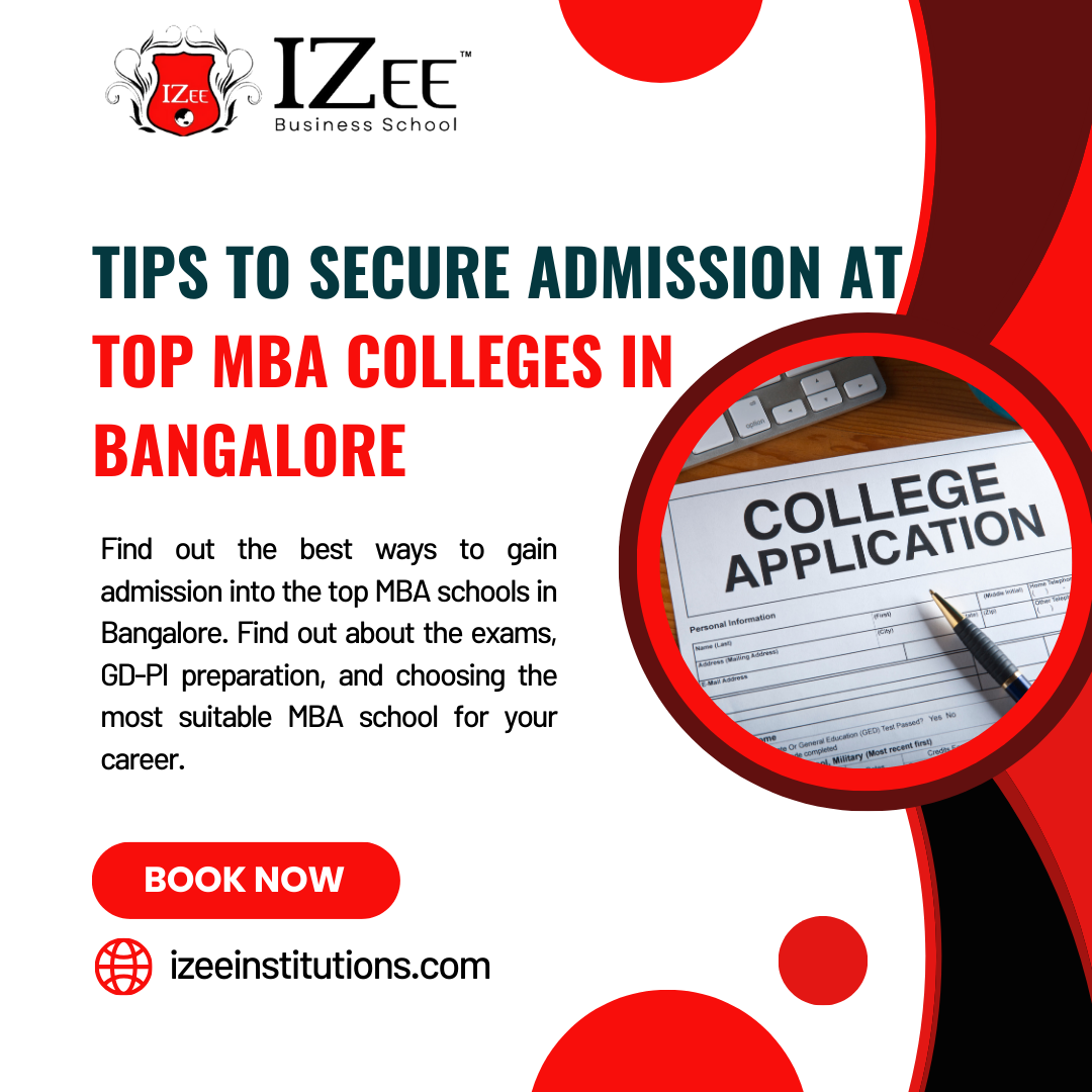 Tips to Secure Admission at Top MBA Colleges in Bangalore