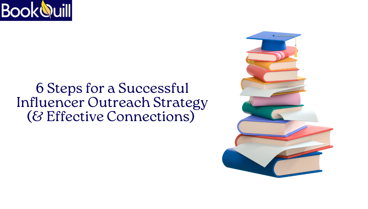 6 Steps for a Successful Influencer Outreach Strategy (& Effective Connections) 