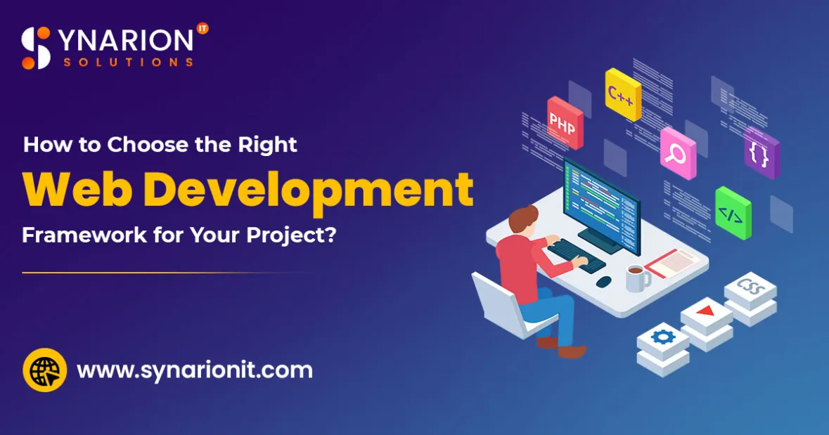 How to Choose the Right Web Development Framework for Your Project?