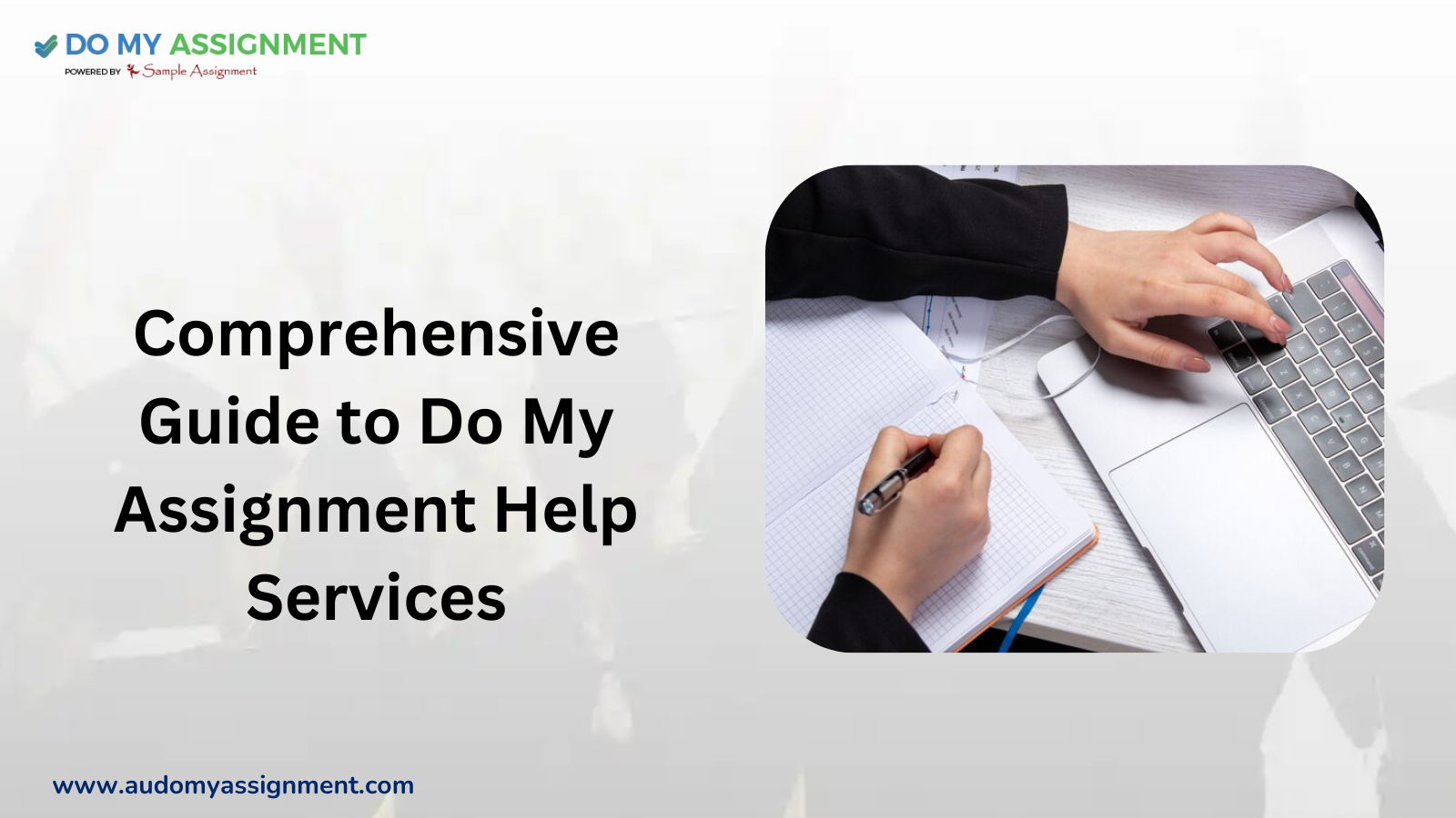 Comprehensive Guide to Do My Assignment Help Services