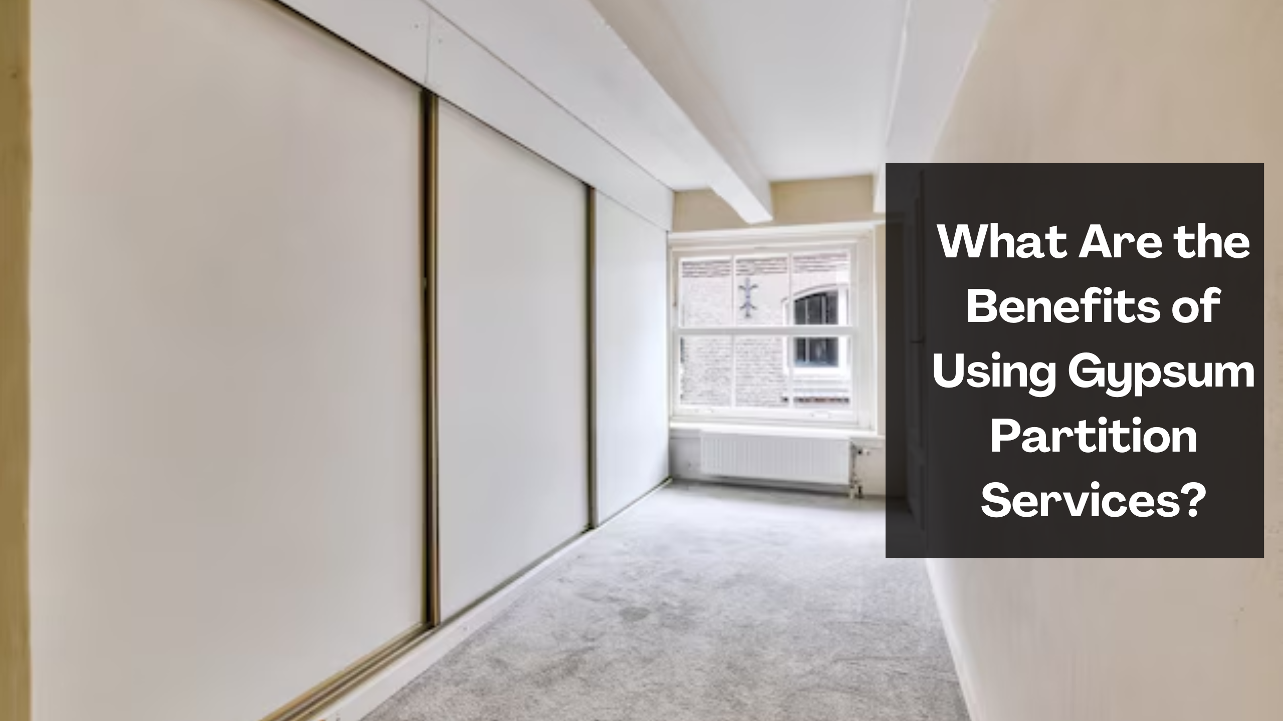 What Are the Benefits of Using Gypsum Partition Services