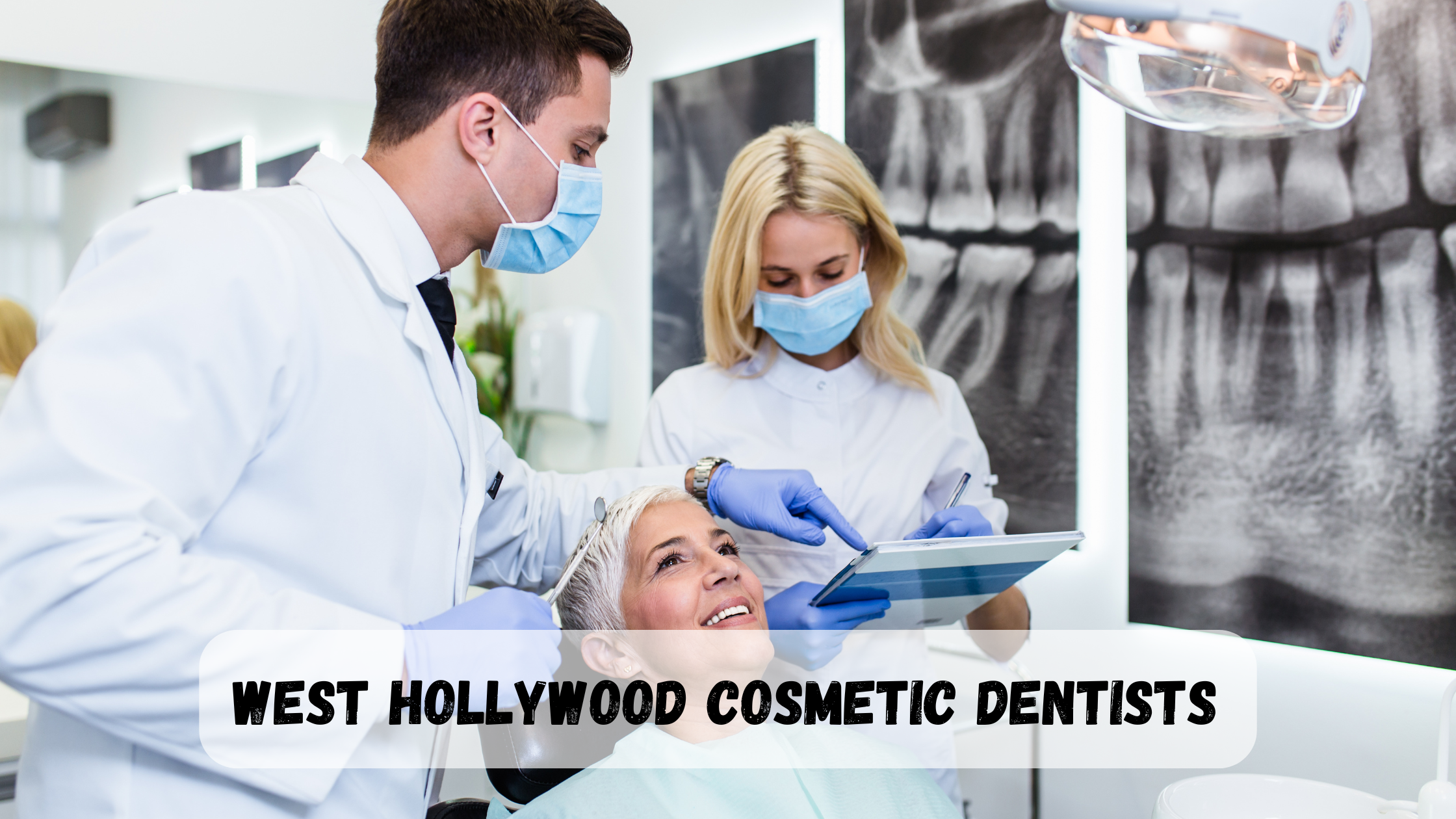 West Hollywood cosmetic dentists